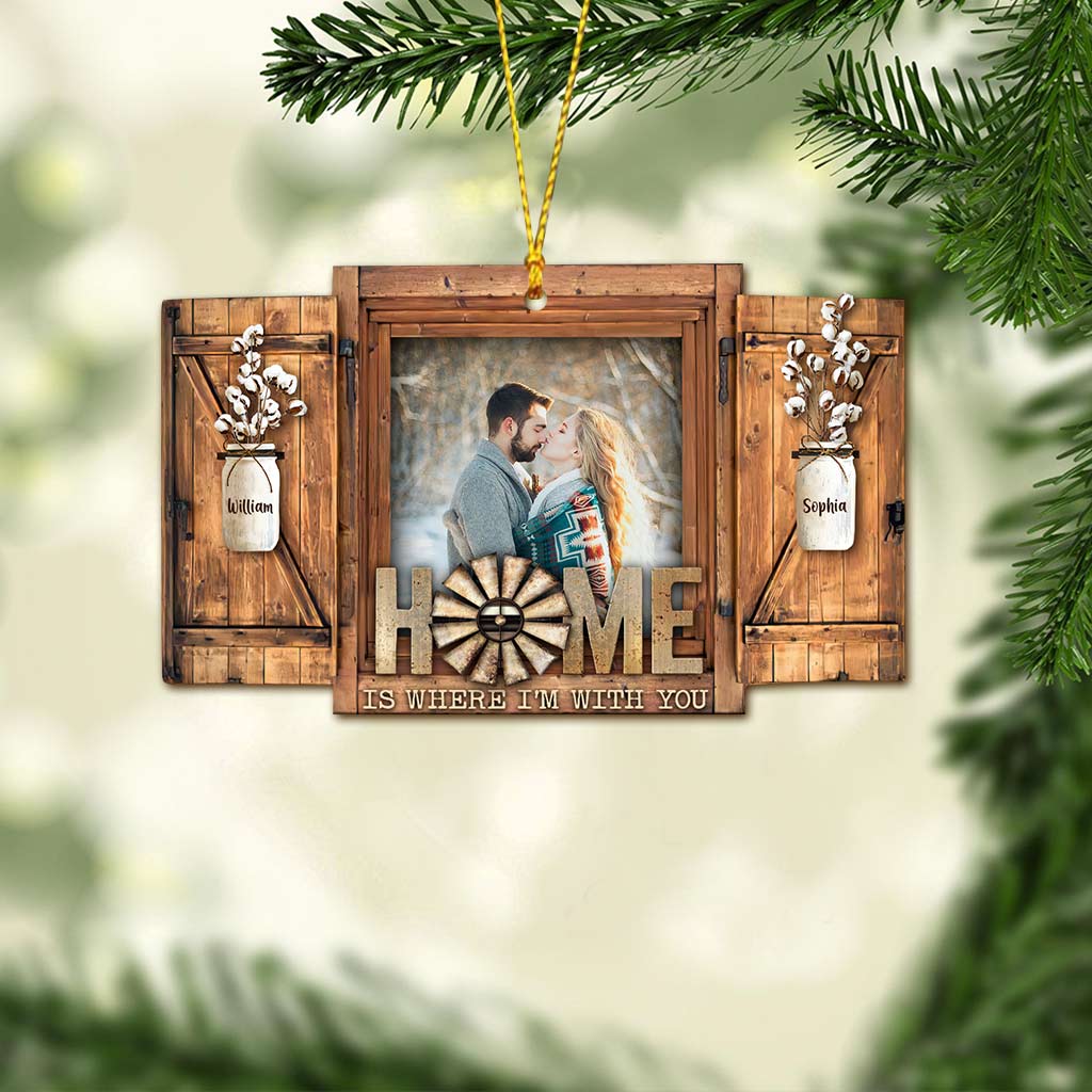Home Is Where I’m With You - Personalized Christmas Couple Ornament (Printed On Both Sides)