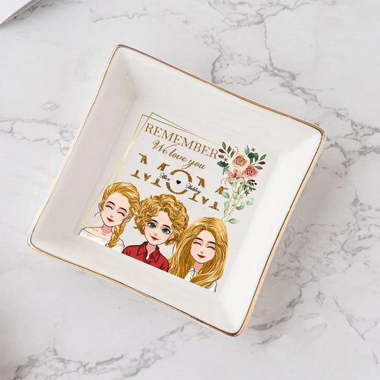 Remember We Love You - Personalized Mother's Day Mother Jewelry Dish