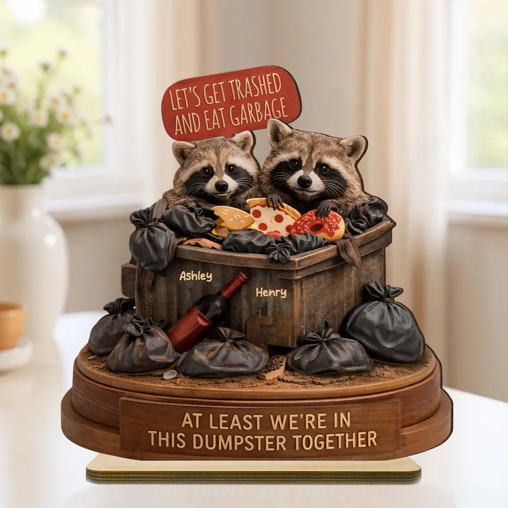 Personalized 2-Layer Wooden Plaque Funny Raccoon Couple in a Dumpster Unique Gift for Boyfriend or Girlfriend