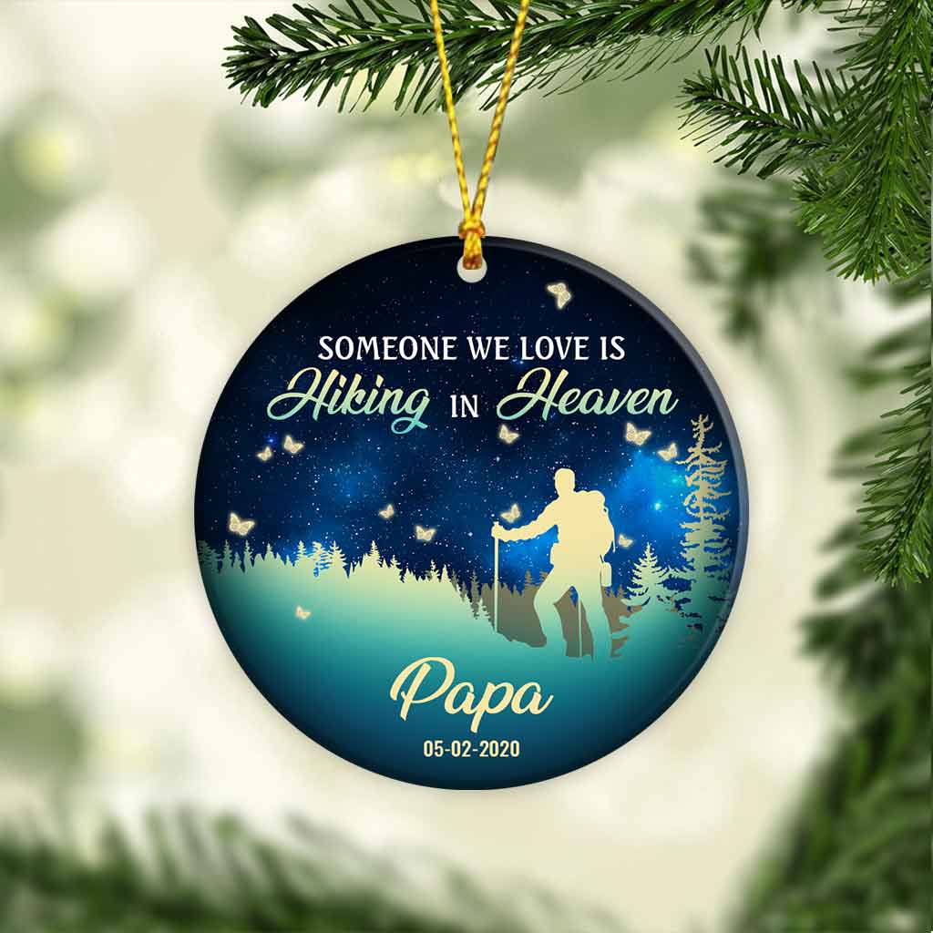Someone We Love Is Hiking In Heaven - Personalized Christmas Ornament (Printed On Both Sides)