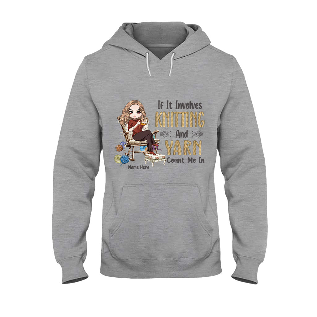 If Involves Knit And Yarn Count Me In - Personalized Knitting T-shirt and Hoodie