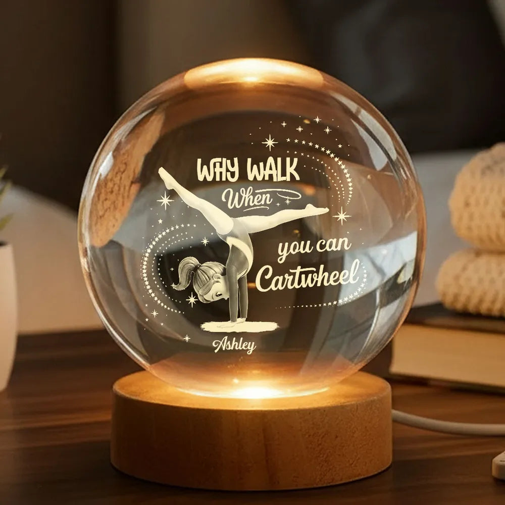 Why Walk When You Can Cartwheel 3-Color K5 Globe Lamp, Personalized Warm Glow Keepsake Gift for Gymnast Girls