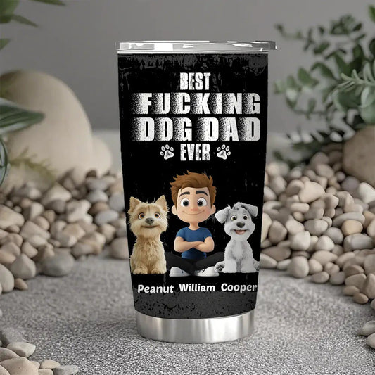 BEST F***ING DOG DAD EVER Insulated Travel Tumbler – Custom Pup & Owner Art