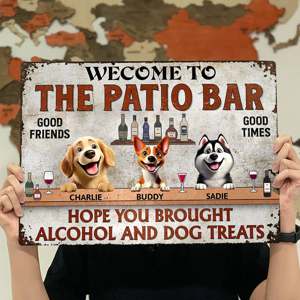 Hope You Brought Alcohol and Dog Treats – Humorous Rectangular Iron Sign for Dog Lovers, Customizable for Your Furry Friends, Great Gift for Pet Owners