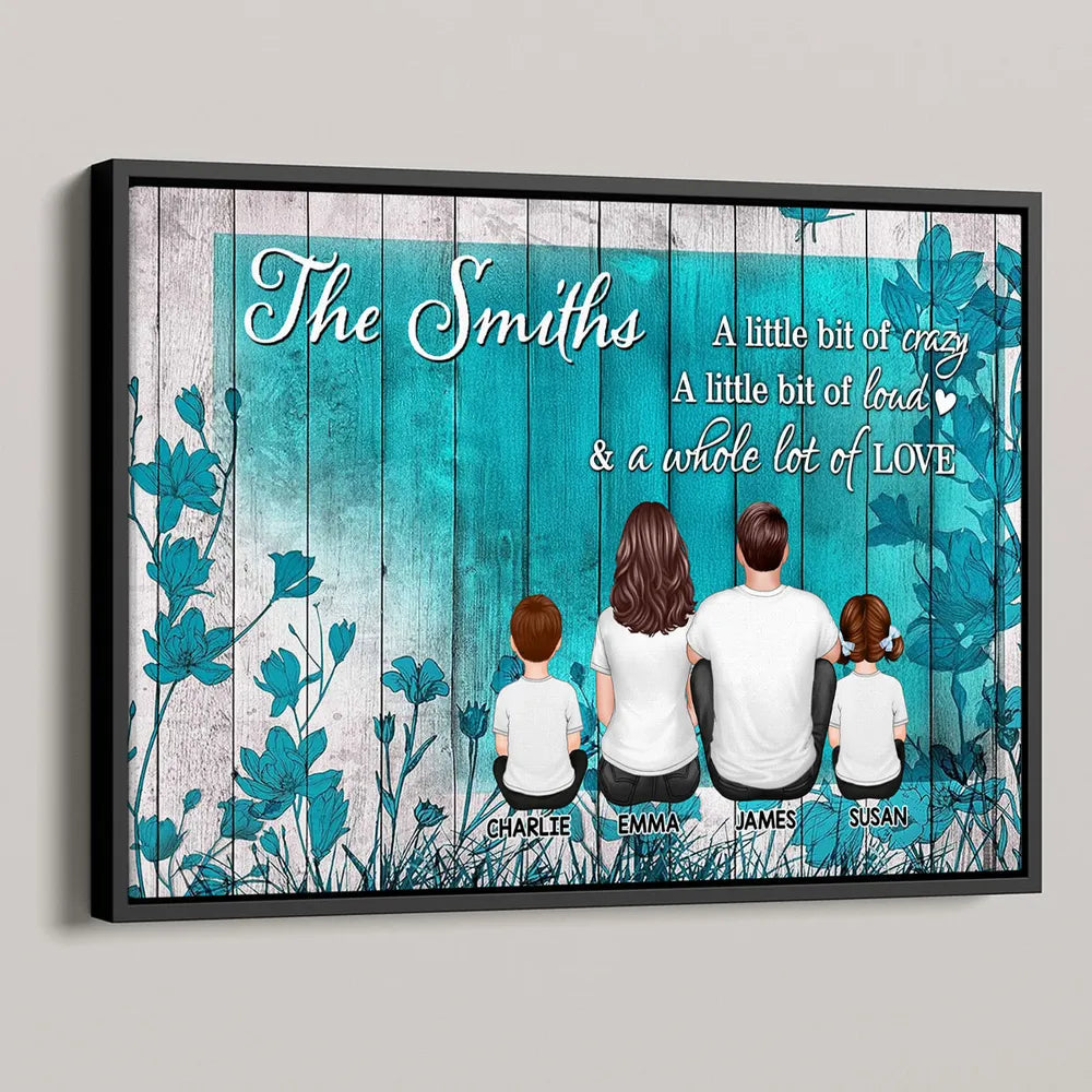 A Little Bit of Crazy & a Whole Lot of Love – Custom Family Back-View Poster, Teal Floral Wood Design