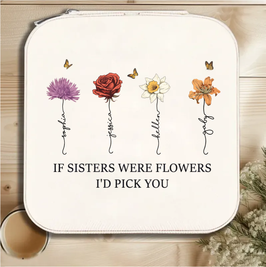 If Friends Were Flowers I'd Pick You - Personalized Cup or Poster or Ornament or Jewelry Dish or Plaque or Keychain