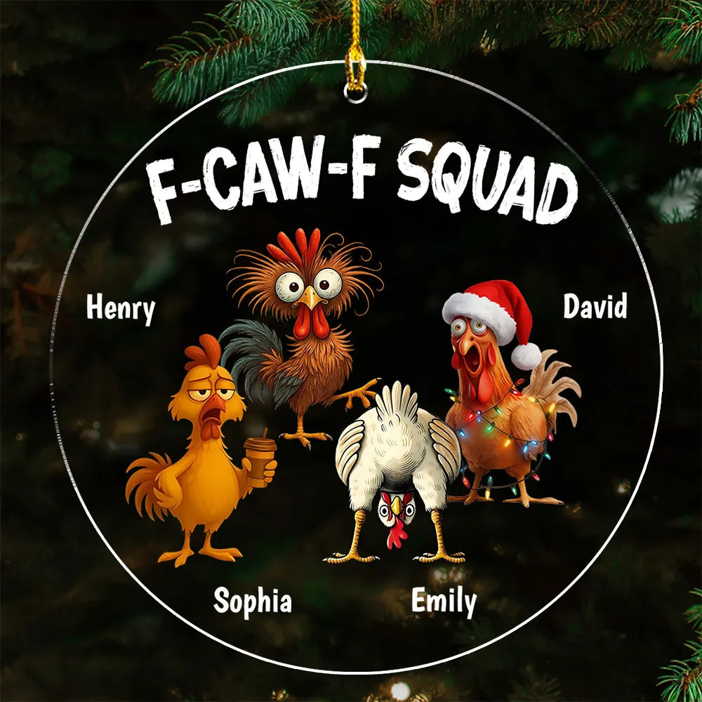Custom F-CAW-F Squad Acrylic Ornament with Cartoon Chickens, Personalized Names, Unique Christmas Tree Decor & Gag Gift for Your Crew