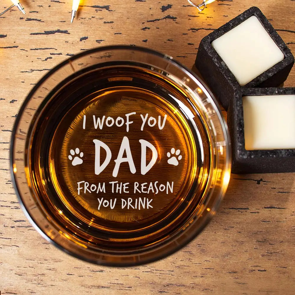 “I Woof You Dad” Custom Whiskey Glass – Perfect Father’s Day Gift