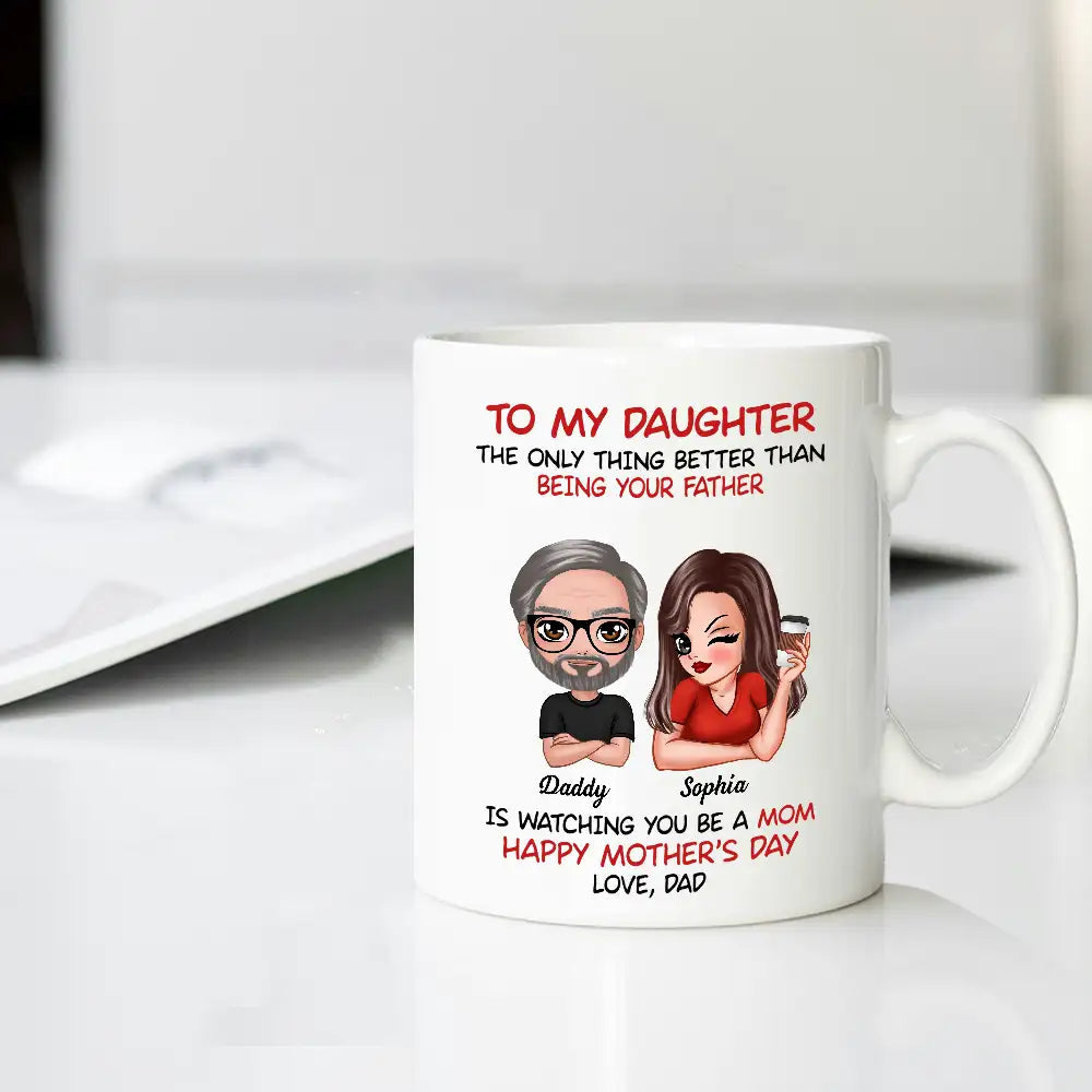 To My Daughter – Heartfelt Mug from Dad with Custom Character Design – Perfect Gift for Mother's Day