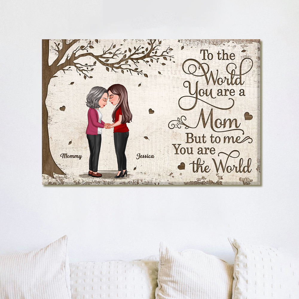 Custom "To the world you are a Mom, but to me you are the world" Poster, Mother-Daughter Bond, Perfect Gift for Mom and Daughter
