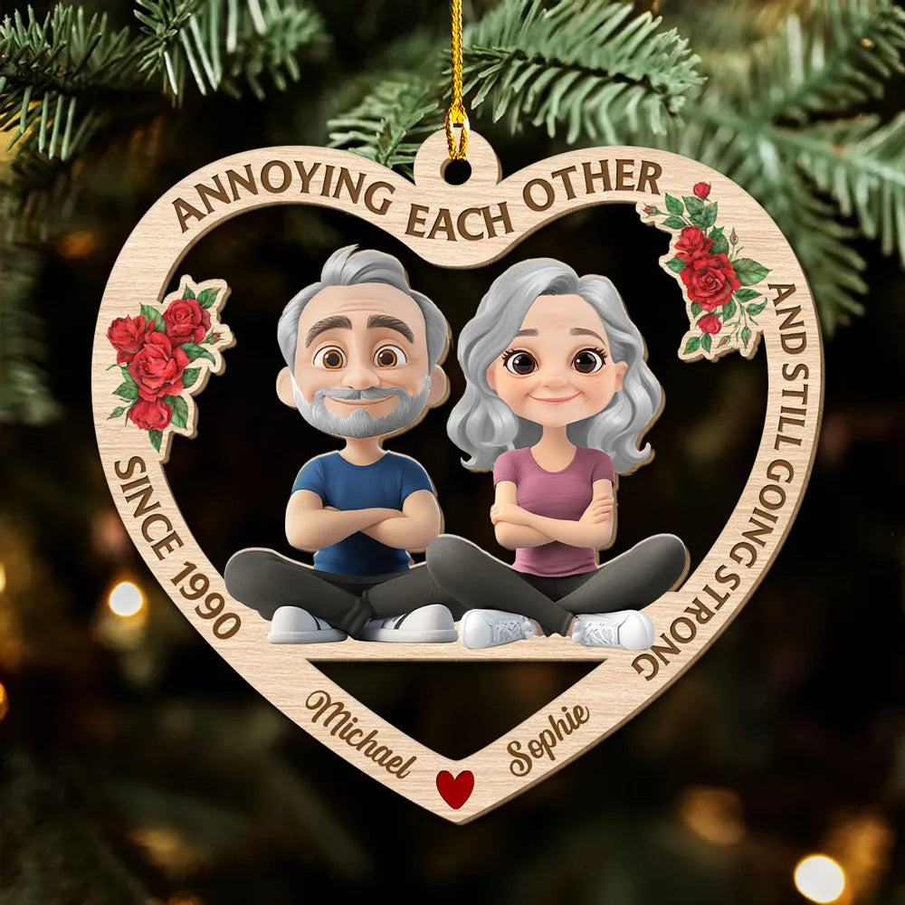 Wooden Heart Ornament – “ANNOYING EACH OTHER AND STILL GOING STRONG”, Since Year, Personalized for Spouse