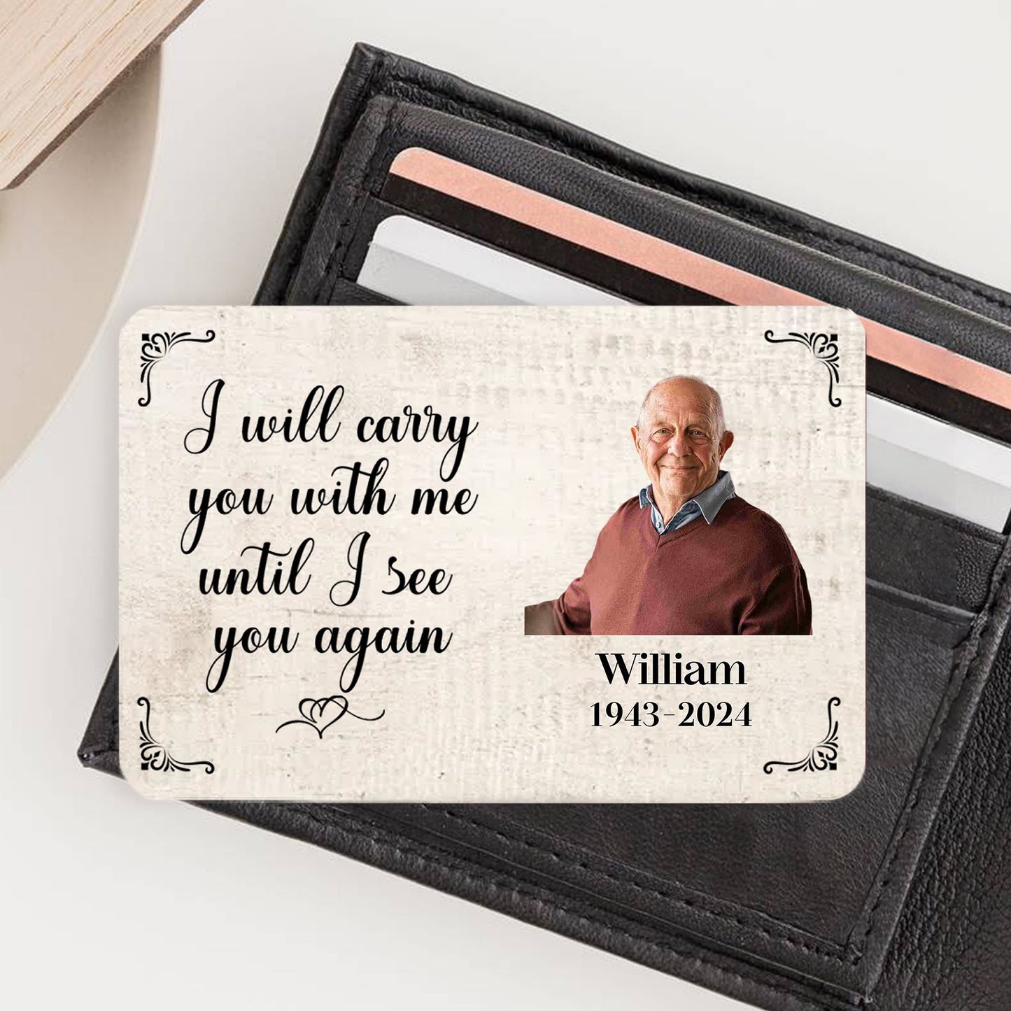 Metal Wallet Card - I Will Carry You With Me Until I See You Again - Memorial Gift From Photo