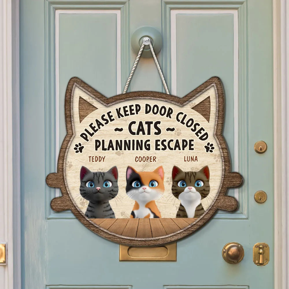 Wooden Sign Please Keep Door Closed Cats Planning Escape, Personalized Pet Gift with Sweet Touch for Cat Parents