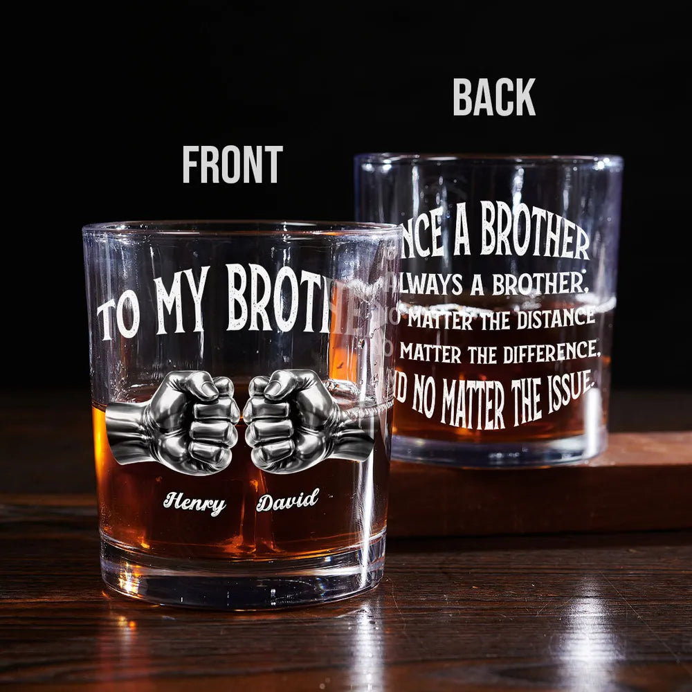 Once A Brother Always A Brother Whiskey Glass, Personalized - Meaningful Long-Distance Gift For Brothers