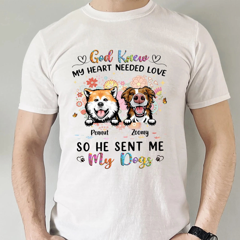Classic Tee God Knew My Heart Needed Love, Cute Dog Illustration, Personalized Print, Unique Gift for Dog Mom or Dad