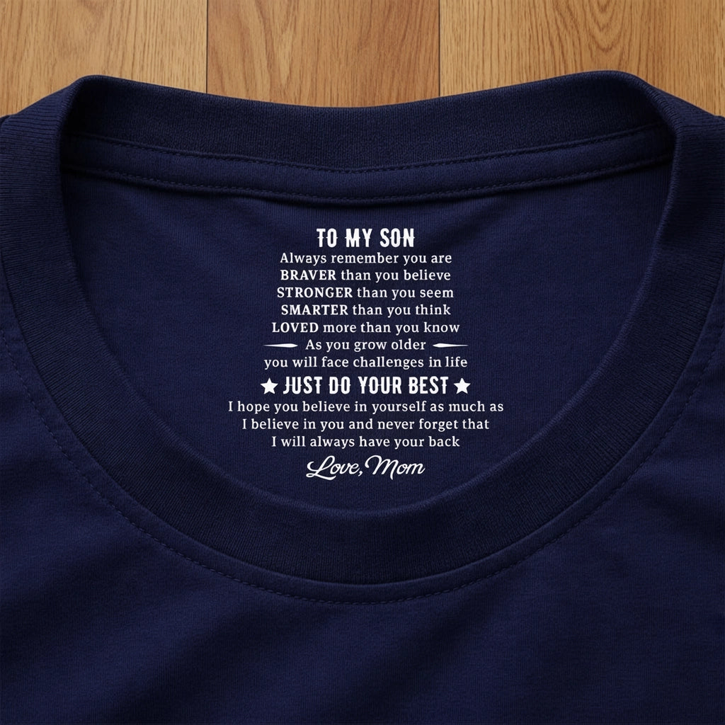 Personalized Classic Tee with Hidden Message Just Do Your Best - Meaningful Gift for Son from Mom
