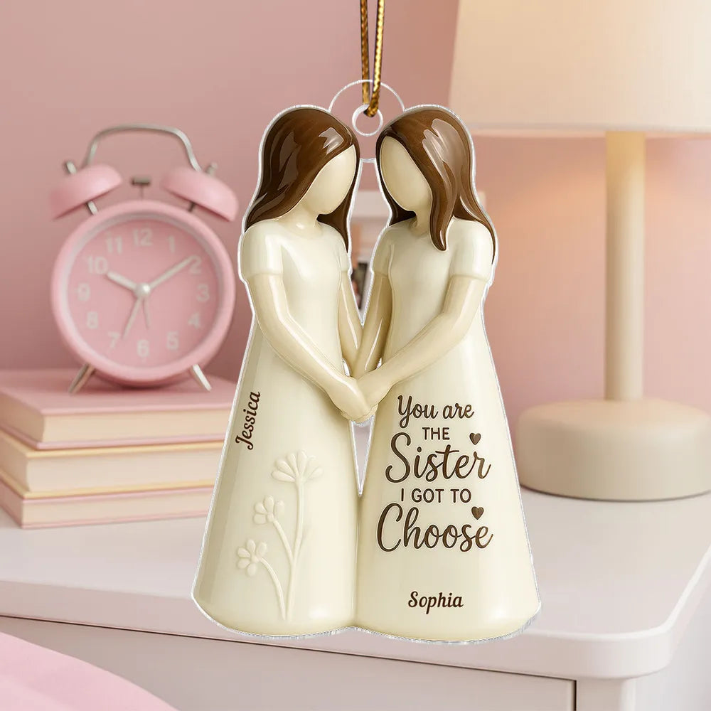 Hand-in-Hand Sisters Acrylic Ornament – You Are the Sister I Got to Choose – Heartfelt Custom Gift for Friends Who Are Like Family