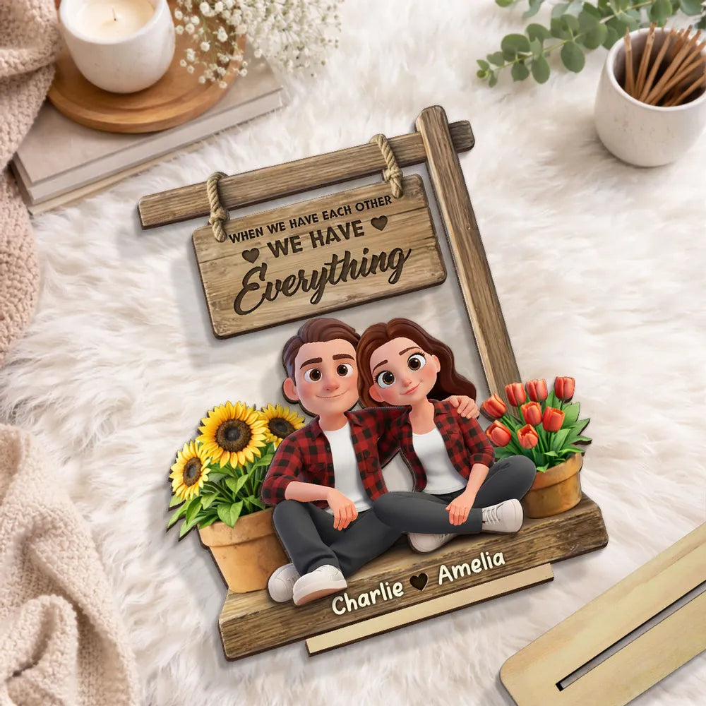 Personalized 2-Layer Wooden Plaque Cute Cartoon Couple Sitting Together, 'We Have Everything' Sign, Unique Gift for Him or Her