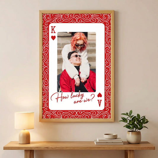 Personalized King And Queen How Lucky We Are Poster Photo Upload Couple Wall Decor Unique Valentine's Day Gift