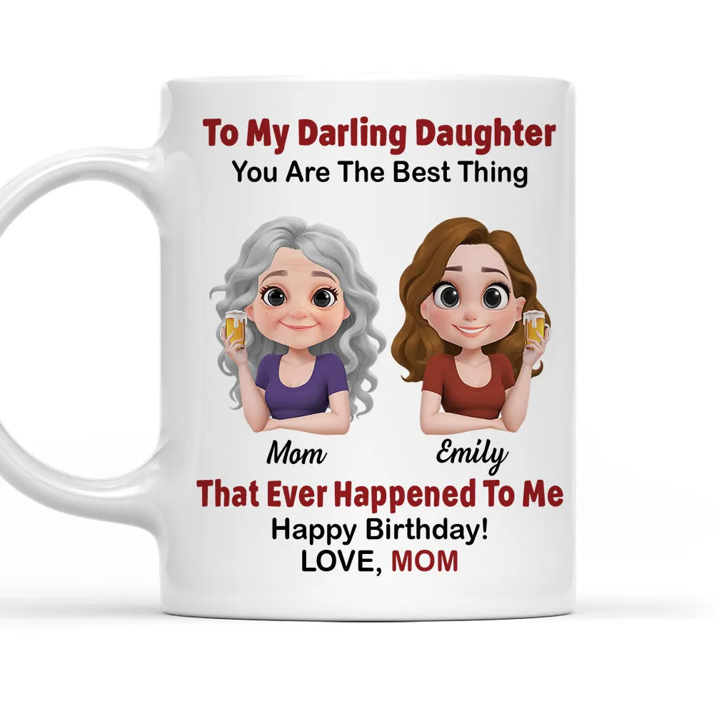 Personalized Mother's Day Mug – The Best Thing That Ever Happened to Me – Personalized Gift for Mother's Day & Birthday