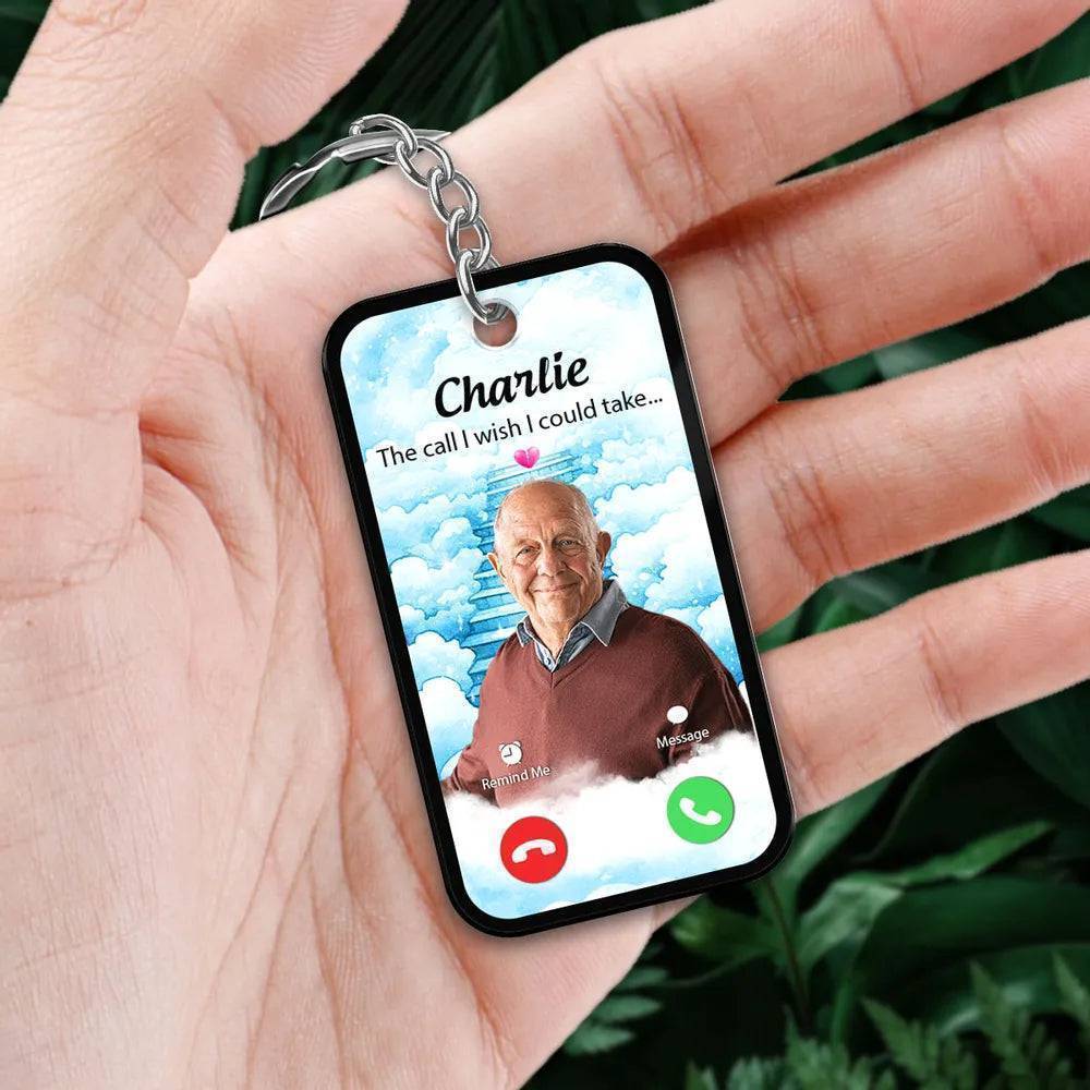 The Call I Wish I Could Take Memorial Sympathy Gift Remembrance Keepsake Photo Inserted Personalized Acrylic Keychain