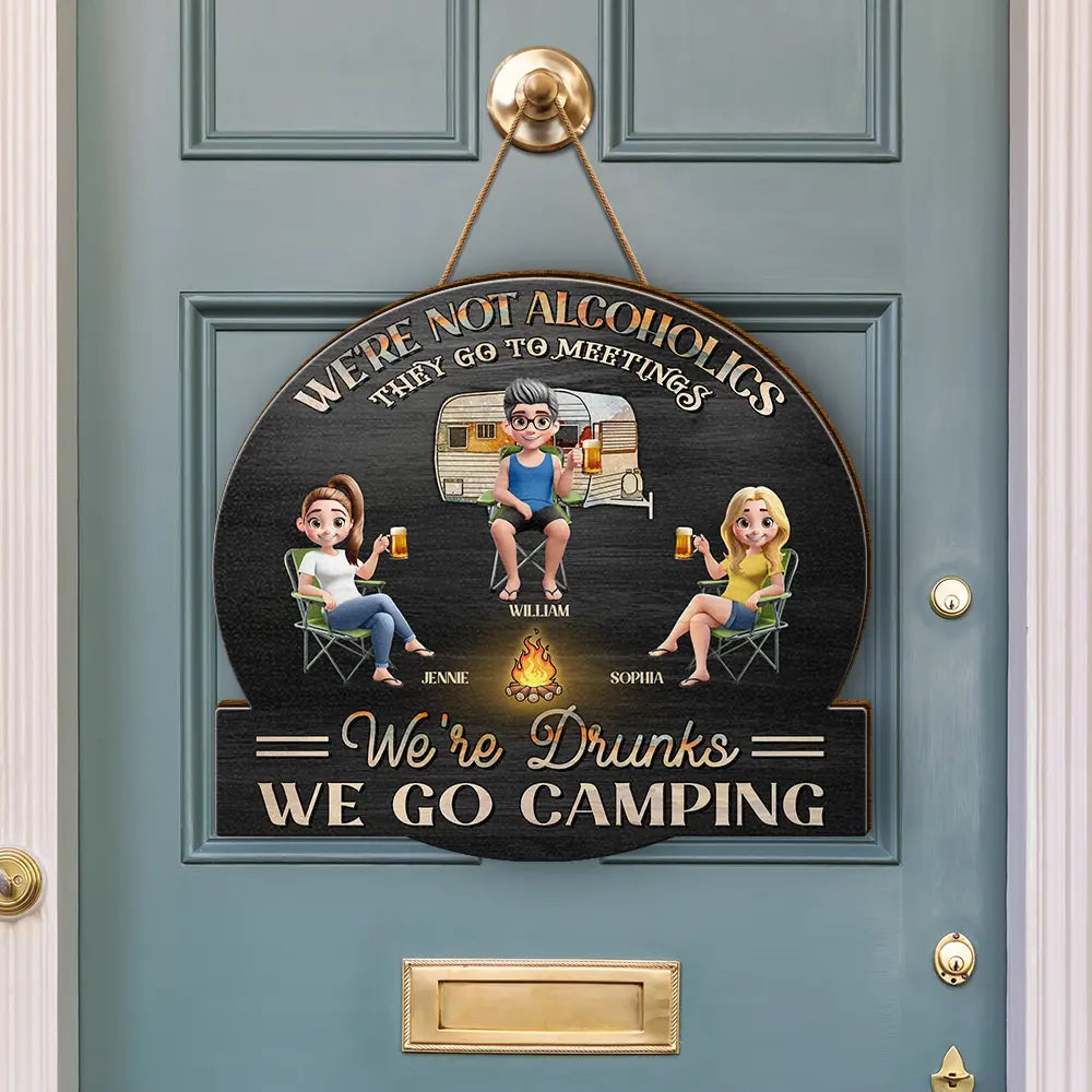 Wooden Sign – “We’re Not Alcoholics, We’re Drunks, We Go Camping” Fire-Pit Cartoon, Custom Gift for Siblings