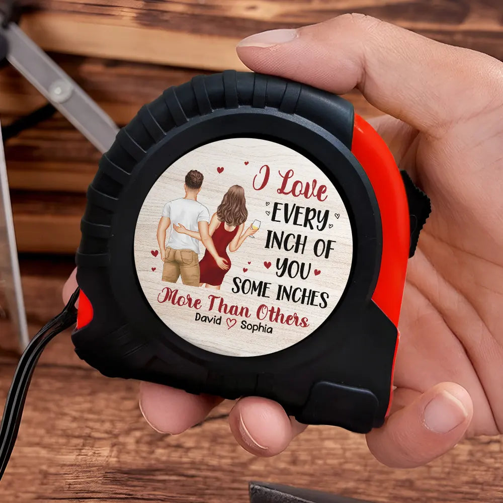 Personalized Metal Tape Measure With Funny Couple Quote Gift For Husband or Boyfriend - I Love Every Inch Of You