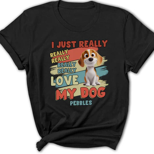 I Just Really Really Love My Dogs – Personalized Dog Lover Classic Tee With Cartoon Dogs and Names