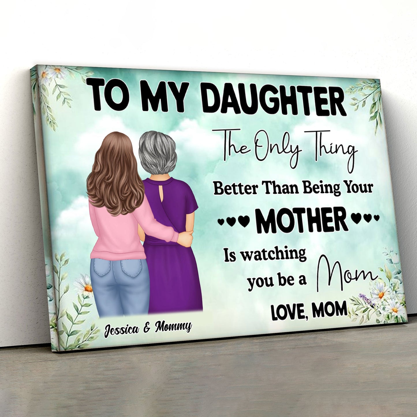 “To My Daughter” Embrace Mother-Daughter Poster or Canvas– A Heartfelt Creative Gift for Daughter on Mother’s Day