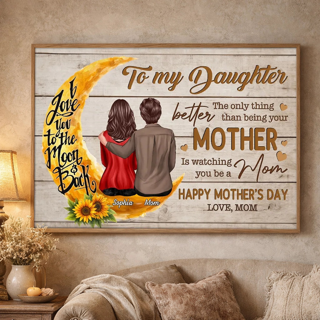 Personalized Mother and Daughter Moon Hug Poster, To My Daughter Quote, Happy Mother's Day Unique Gift