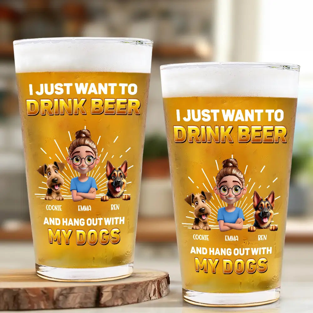 "I Just Want to Drink Beer and Hang Out with My Dog" Custom Beer Glass – Personalized Design for Dog Lovers
