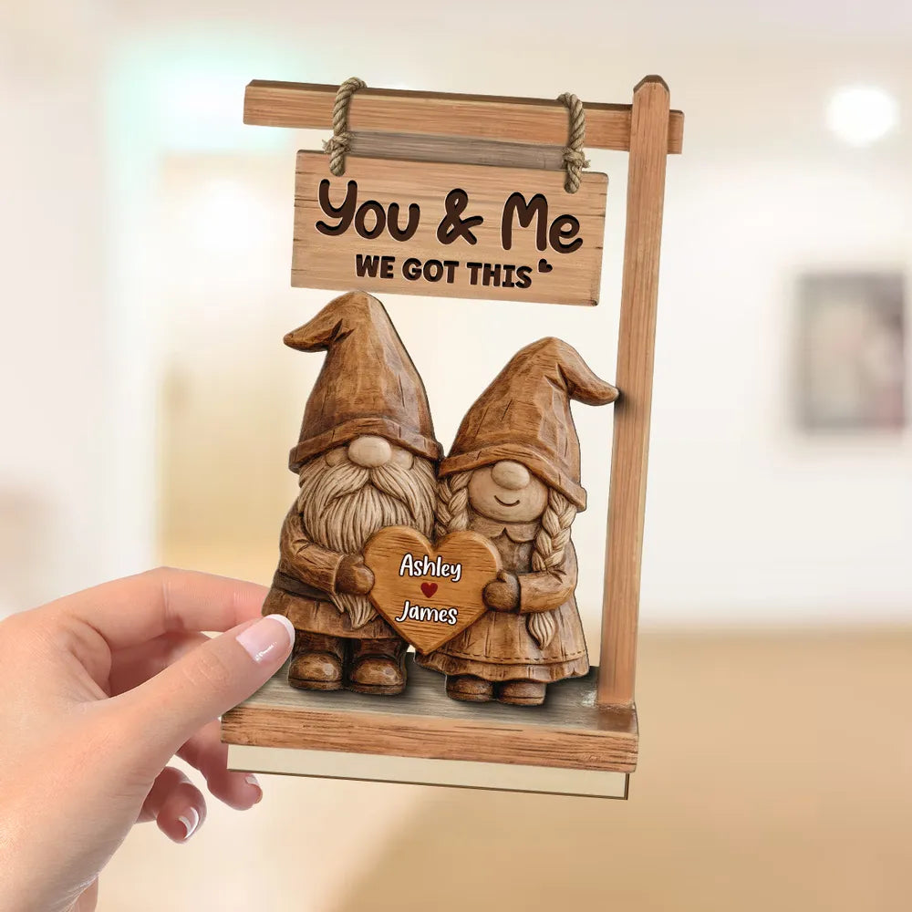 2-Layer Wooden Plaque Personalized Couple Keepsake, Cute Gnome Pair With You & Me We Got This, Sweet Gift