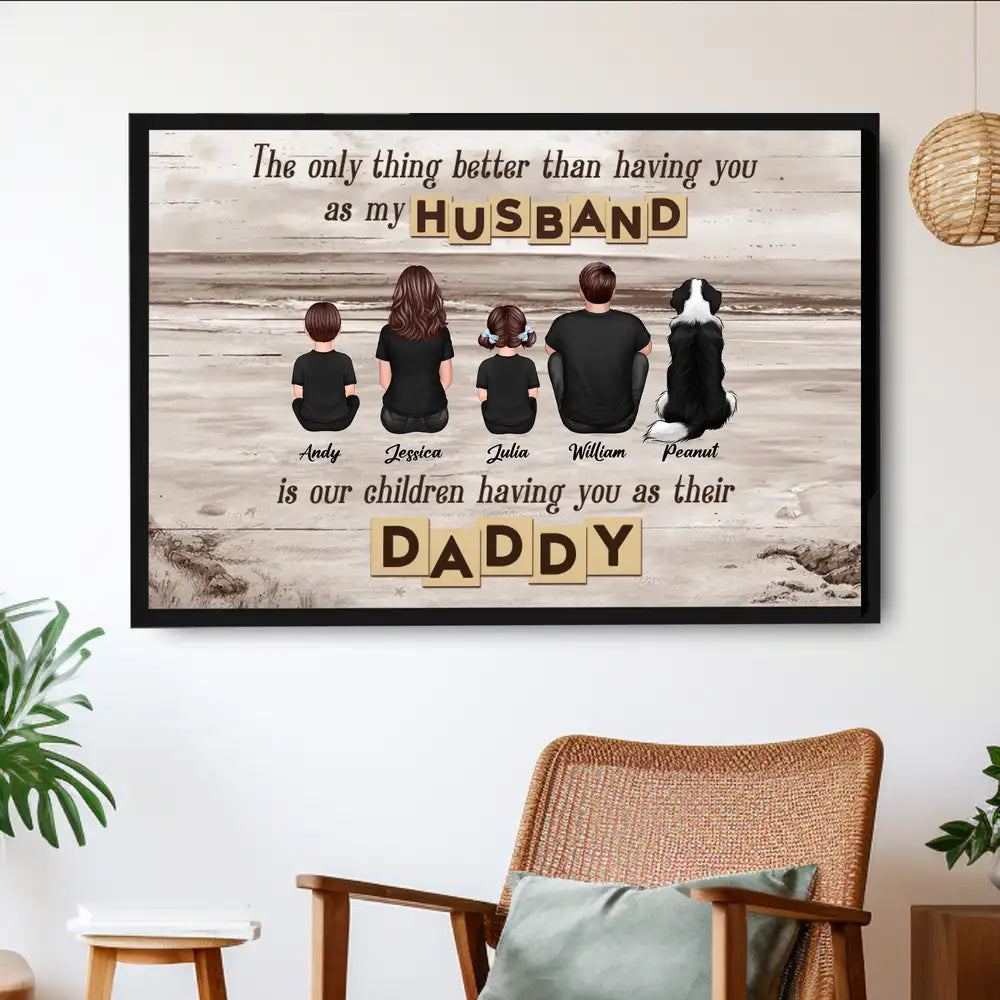 "To the World, You Are a Dad, But to Us, You Are the World" Custom Family Poster – Personalized Father’s Day Gift