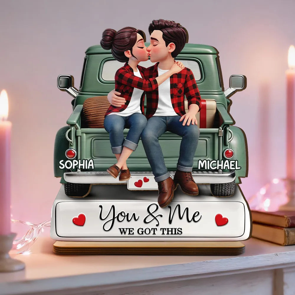 Personalized 2-Layer Wooden Plaque Couple Kissing on a Pickup Truck, You & Me We Got This, Unique Gift for Him or Her