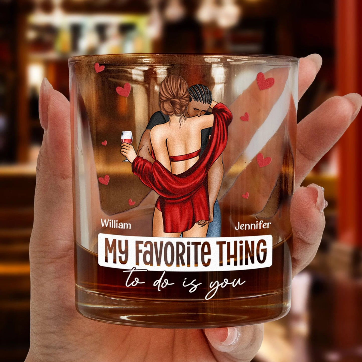 Romantic Personalized Whiskey Glass With Couple Embrace And Hearts, My Favorite Thing To Do Is You, Creative Gift