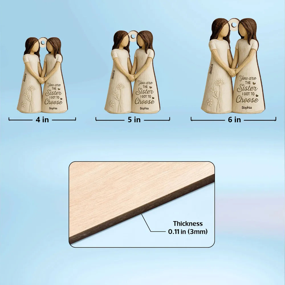 Wooden Ornament Featuring “You Are the Sister I Got to Choose” Quote – Thoughtful Gift for Sister or Best Friend