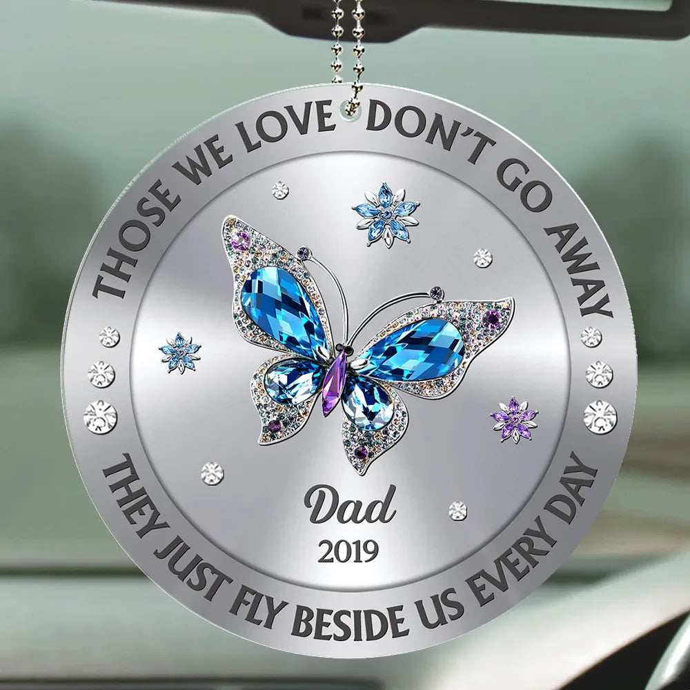 Personalized Acrylic Car Hanger Blue Butterfly Memorial Mirror Decor - Those We Love Don't Go Away, Unique Sympathy Gift