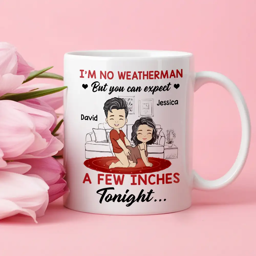 I Am No Weatherman – Customizable Couple Love Cup for Anniversary, Wedding, or Valentine's Gift