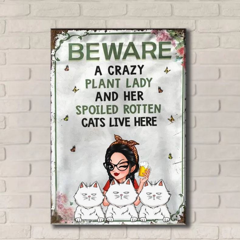 Beware! A Crazy Plant Lady and Her Spoiled Rotten Cats Live Here Personalized Garden Flag - Ideal Gift Sign/Flag/Poster/Canvas