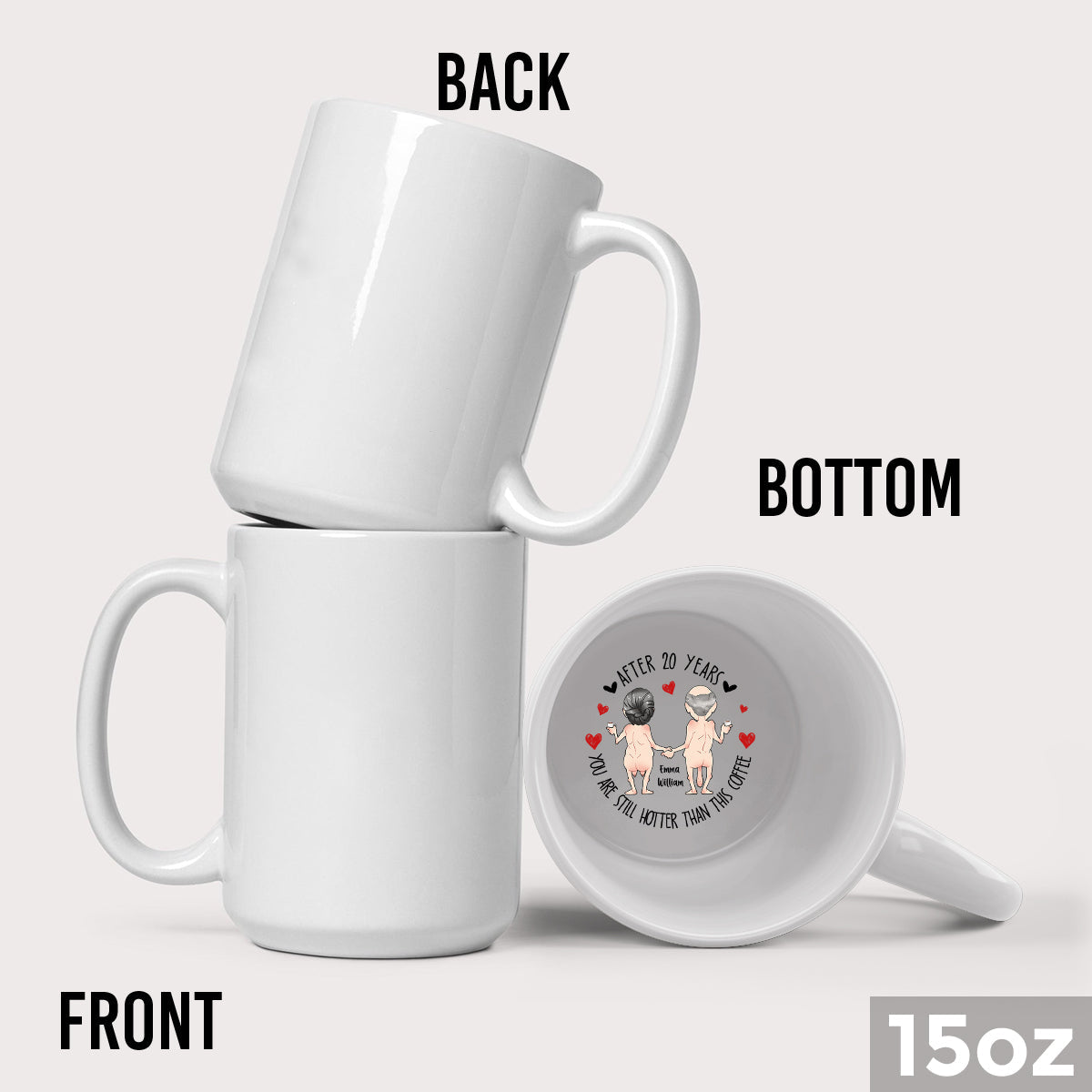 After Years You Still Hotter Than This Coffee - Personalized Couple Hidden Message Mug