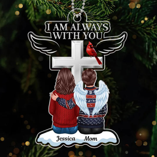 “I Am Always With You” Acrylic Ornament – Personalized Memorial Keepsake