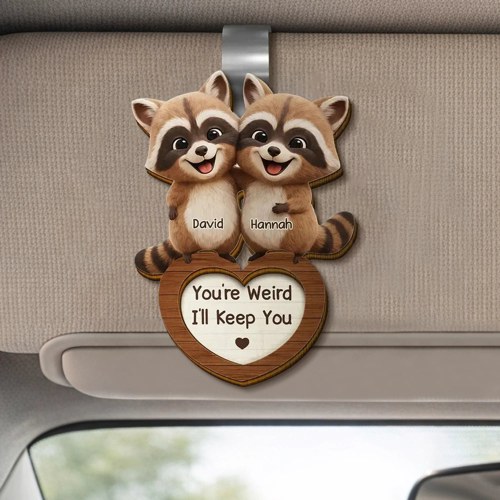 Personalized 2-Layer Wooden Car Visor Clip Cute Raccoon Couple Hugging, Funny You're Weird I'll Keep You, Unique Gift