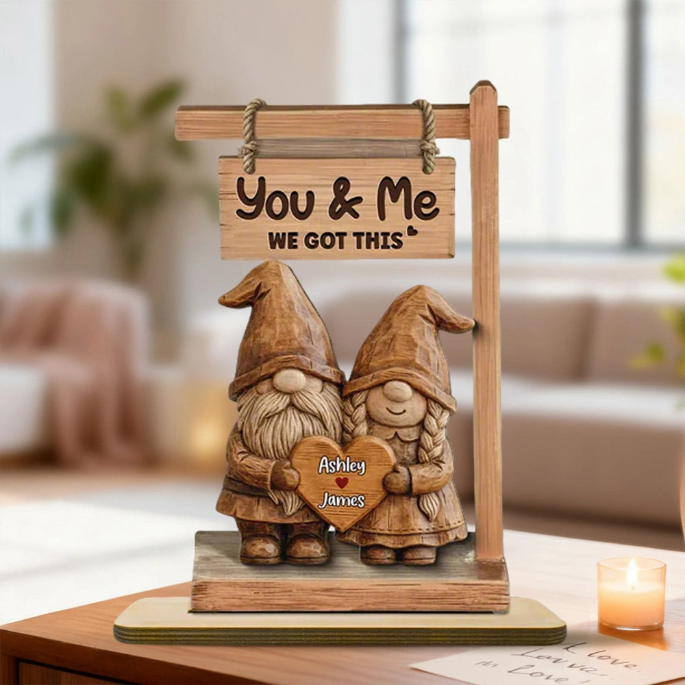 2-Layer Wooden Plaque Personalized Couple Keepsake, Cute Gnome Pair With You & Me We Got This, Sweet Gift