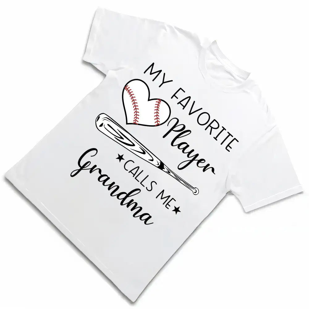 My Favorite Player Calls Me - Personalized T-shirt for Moms and Grandmas