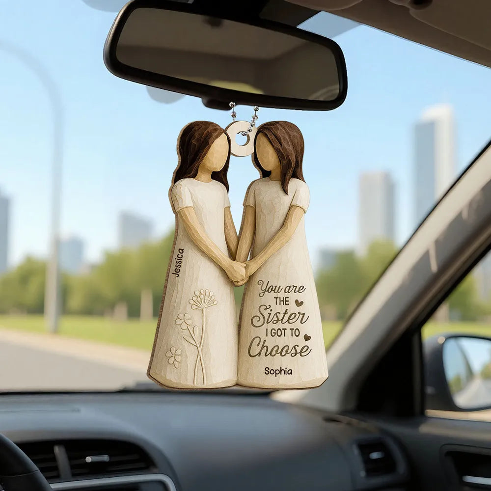 Wooden Ornament Featuring “You Are the Sister I Got to Choose” Quote – Thoughtful Gift for Sister or Best Friend