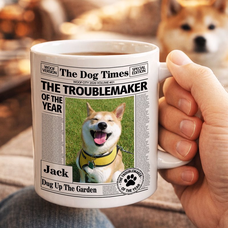 Personalized Dog Times Style Ceramic Mug - The Troublemaker Of The Year Funny Coffee Gift For Dog Mom