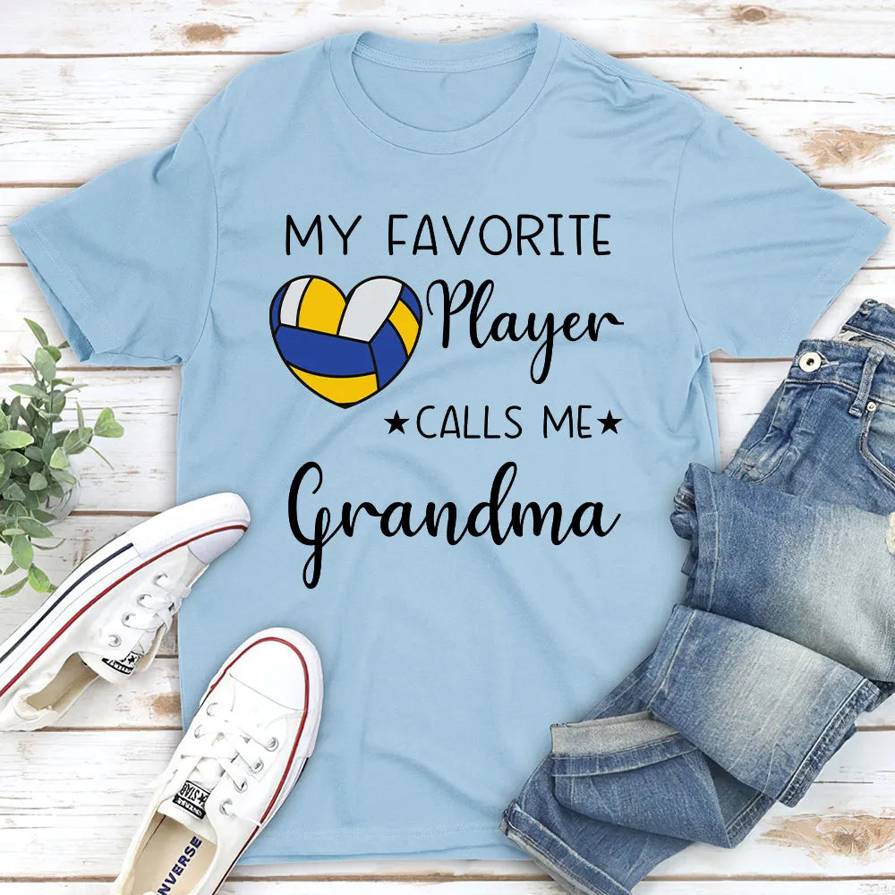 My Favorite Player Calls Me - Personalized T-shirt for Moms and Grandmas