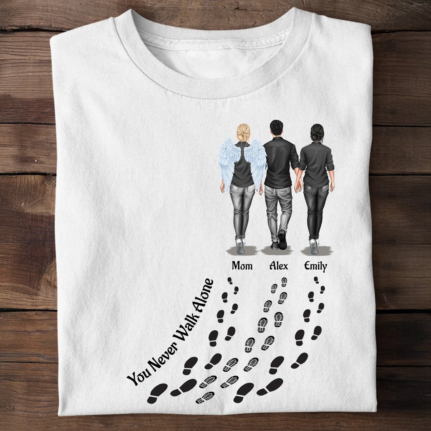 Personalized Family T-Shirt - Custom Gift 'You Never Walk Alone'