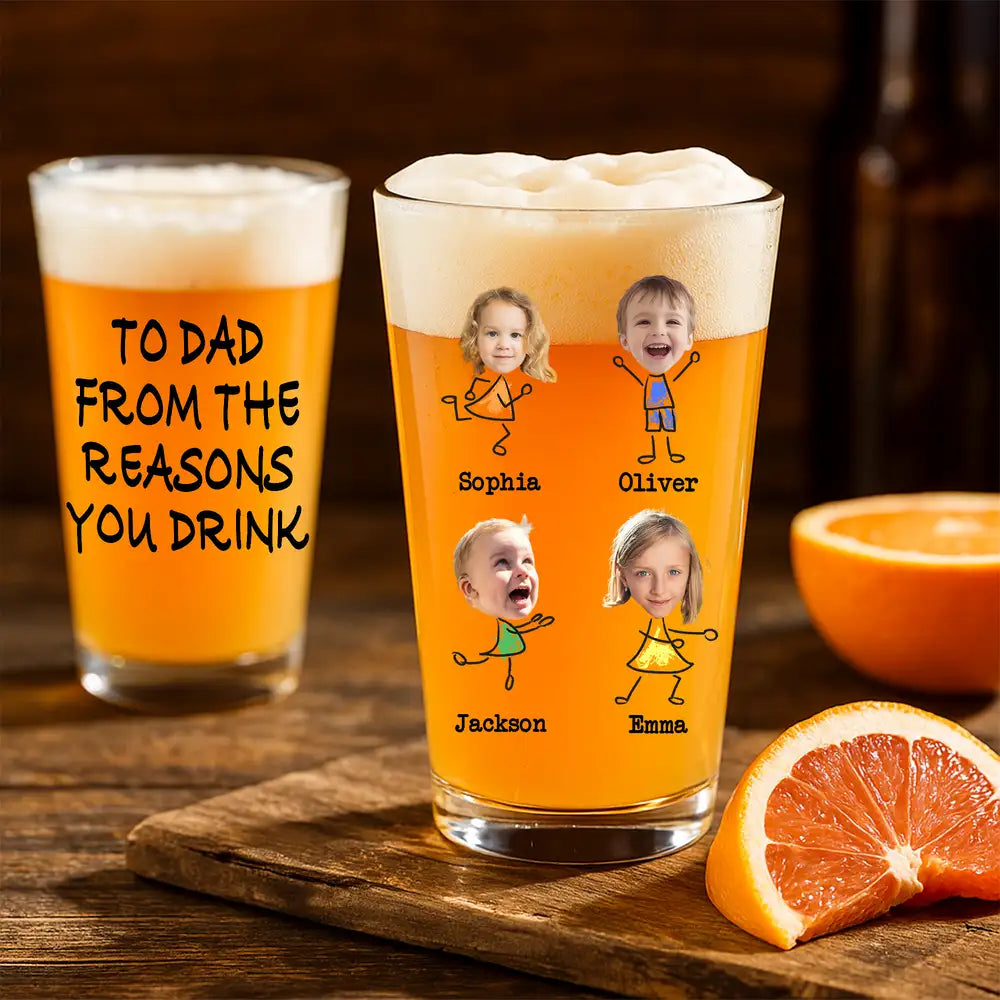 To Dad From the Reasons You Drink – Funny Custom Beer Glass with Kids’ Photos