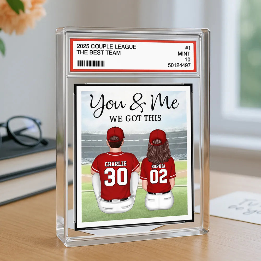 You & Me We Got This Rectangle Acrylic Block Plaque, Custom Baseball Couple Keepsake for Desk or Shelf, Sweet Gift for Couples